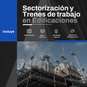 Sectorización y Trenes de trabajo en Edificaciones y Obras Lineales